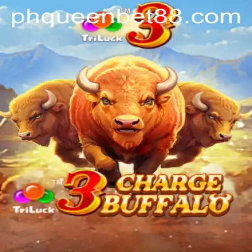 Exploring the Exciting World of 3ChargeBuffalo on QueenBet88