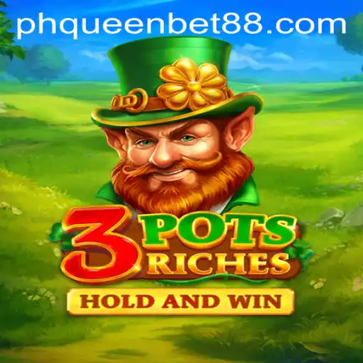 Discover the Exciting World of 3potsRiches: Your Guide to Playing with Queenbet88
