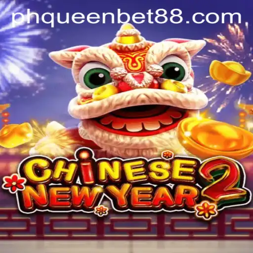 Exploring the Excitement of CHINESENEWYEAR2: A Unique Gaming Experience on Queenbet88