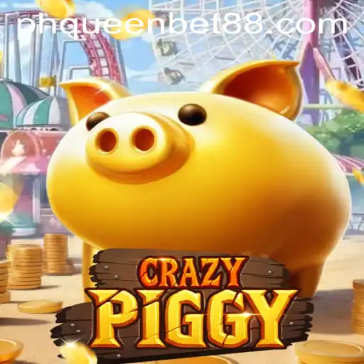 Exploring the Thrills of CrazyPiggy with QueenBet88