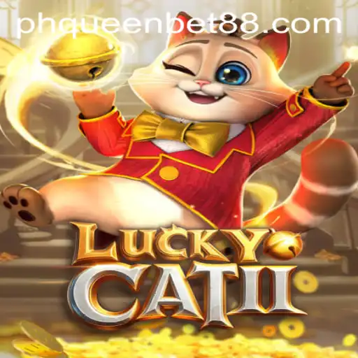 Discovering LuckyCatII: The Latest Craze in Online Gaming with Queenbet88